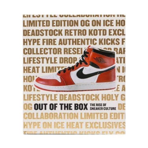 Rizzoli Out Of The Box The Rise Of Sneaker Culture 1